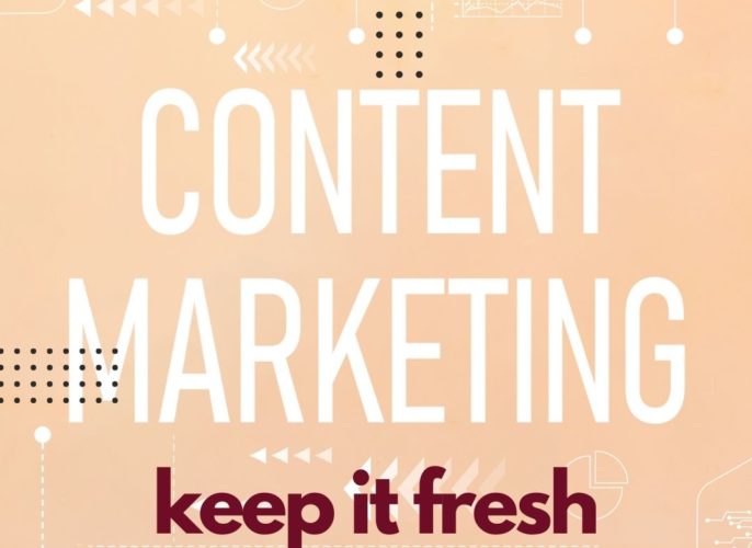 Content Marketing - Keep It Fresh